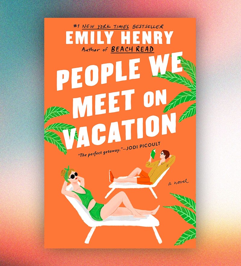 People We Meet On Vacation- Emily Henry